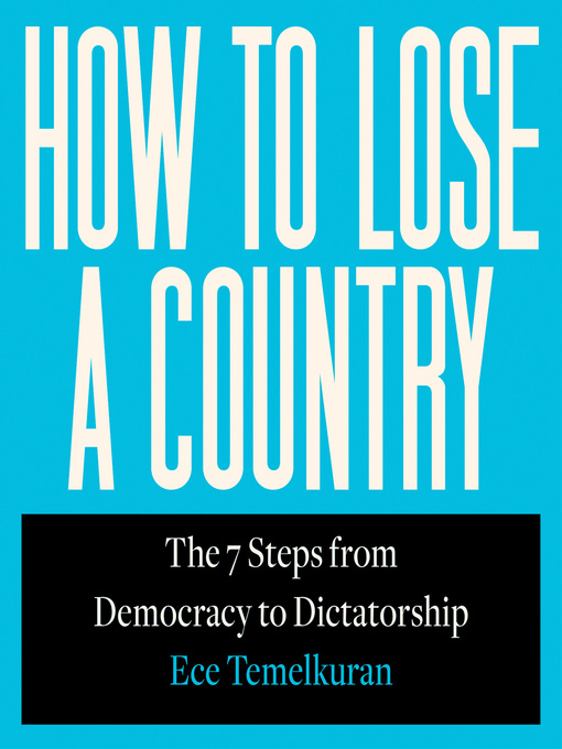 Title details for How to Lose a Country by Ece Temelkuran - Available
